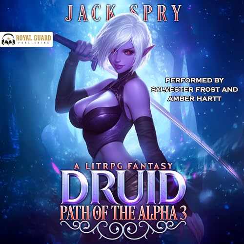Druid Path of the Alpha 3: A LitRPG Fantasy -- Jack Spry episode artwork