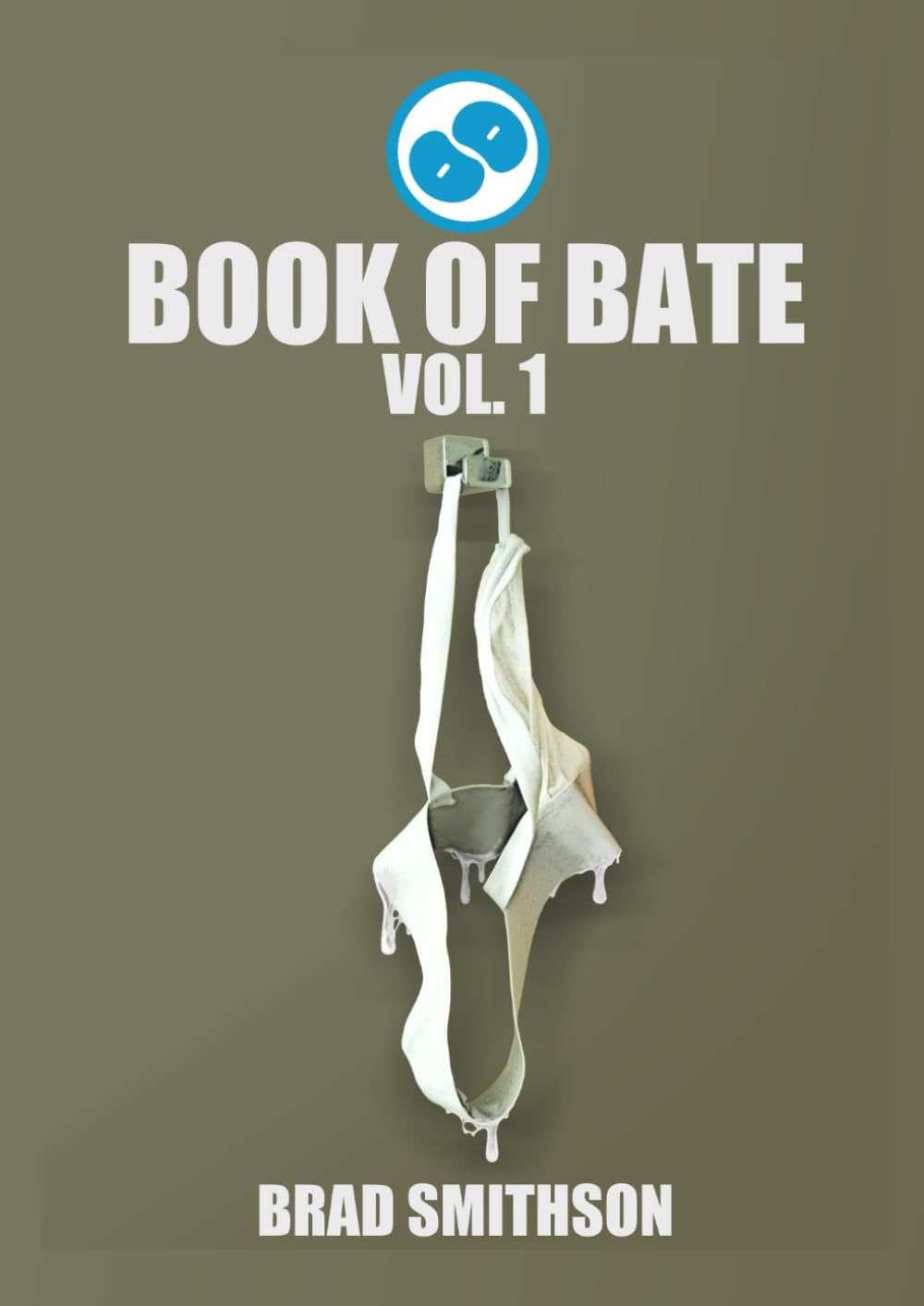 Book of Bate Vol. 1: AN ANTHOLOGY OF TEN ORIGINAL TALES