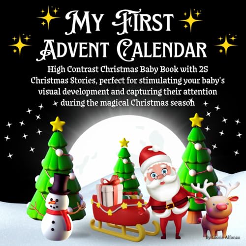 Baby Advent Calendar: High Contrast Book for Newborns 0-12 Months with 25 Christmas Stories with Simple Black and White Images to Develop Babies' Vision / My First Storybook