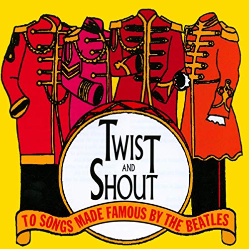 Spiele Twist And Shout To Songs Made Famous By The Beatles (Original