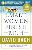 Smart Women Finish Rich:; 9 Steps to Achieving Financial Security & Funding Your Dreams [PB,2002]