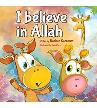 Paperback I believe in Allah (Islamic books for kids) Book