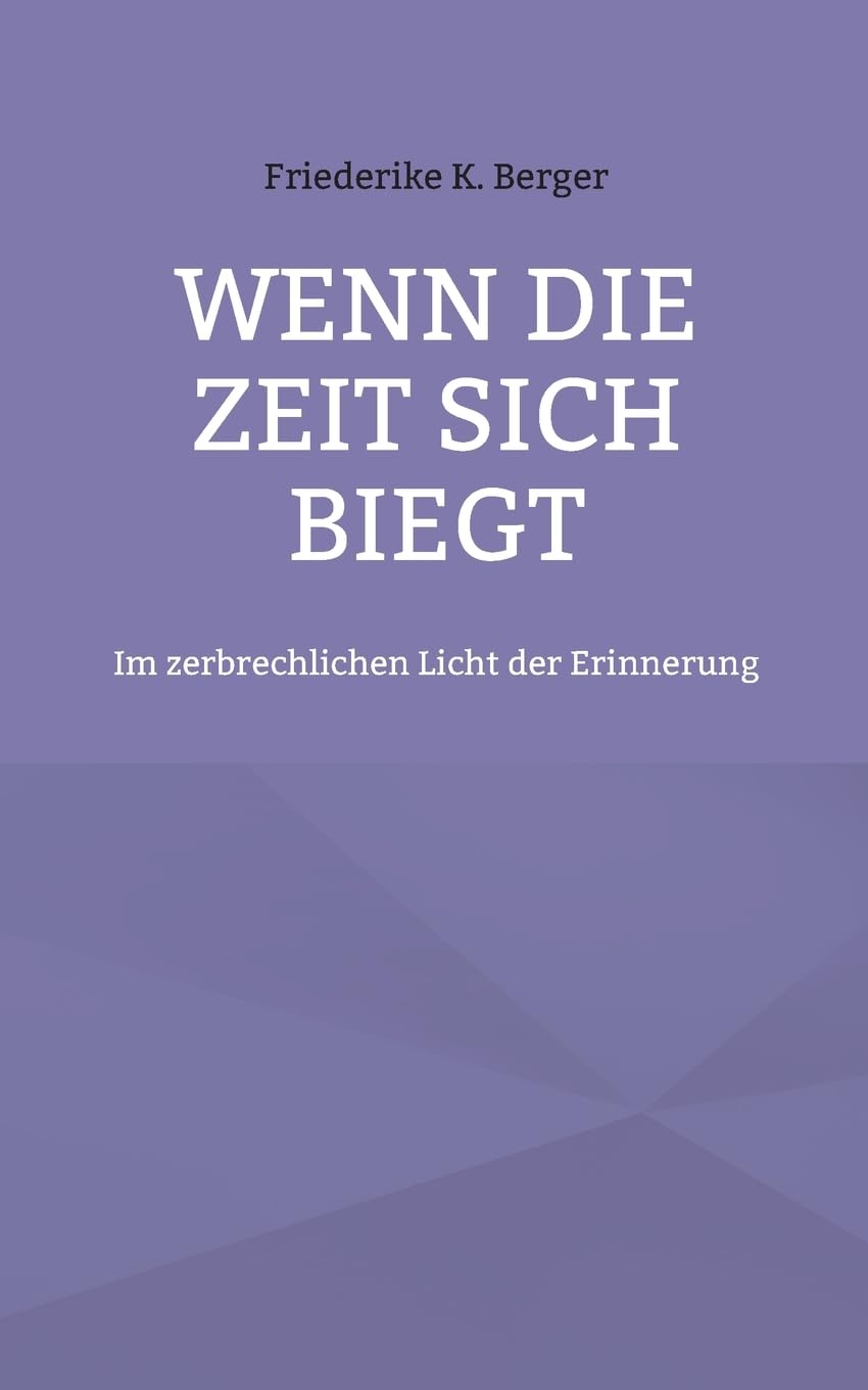 Wenn die Zeit sich biegt: Im zerbrechlichen Licht der Erinnerung