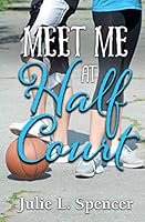 Meet Me at Half Court 1075654548 Book Cover