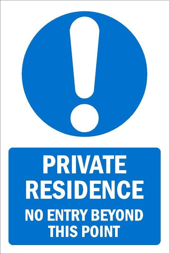 Private residence, no entry beyond this point, informational sign - 1mm flexible Plastic sign (600mm x 400mm)