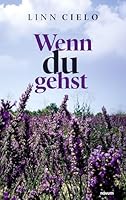 Wenn du gehst (German Edition) 3903468916 Book Cover