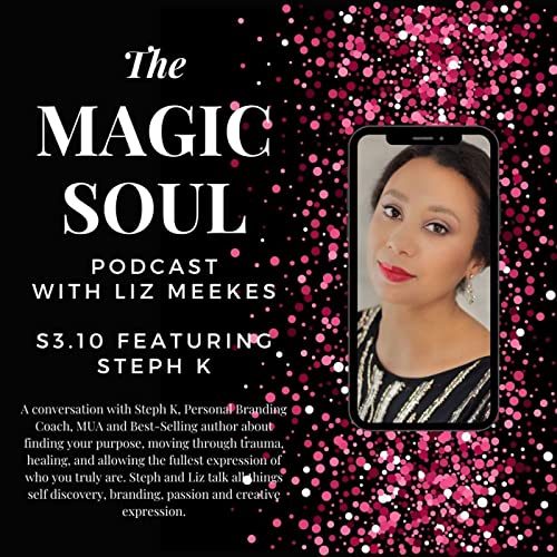 Self-Discovery and Personal Branding with Steph K