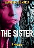 THE SISTER (Formerly 'Sister'): An Alton Rhode Mystery (ALTON...