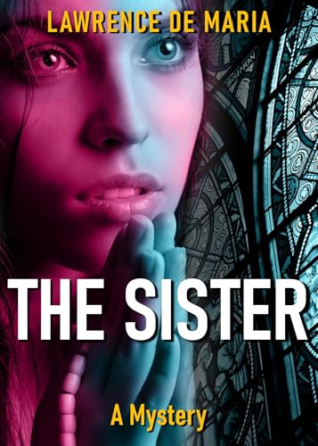 THE SISTER (Formerly 'Sister'): An Alton Rhode Mystery (ALTON...