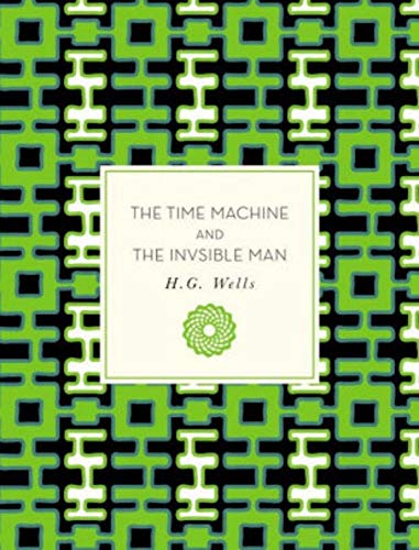 The Time Machine and The Invisible Man 1631065572 Book Cover