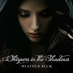 Whispers in the Shadows Audiobook By Heather Beck cover art