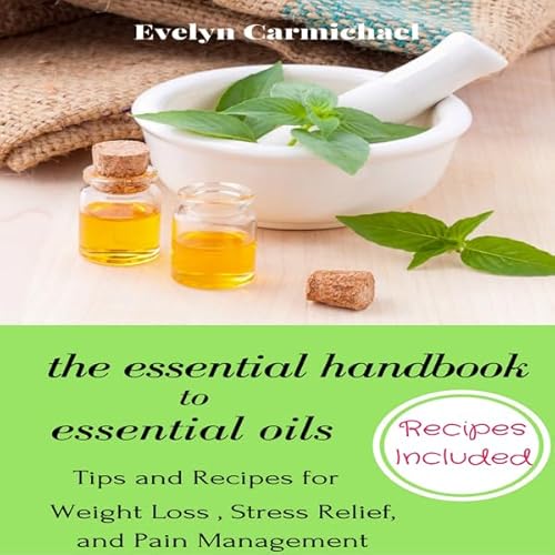 The Essential Handbook to Essential Oils Audiolivro Por Evelyn Carmichael capa