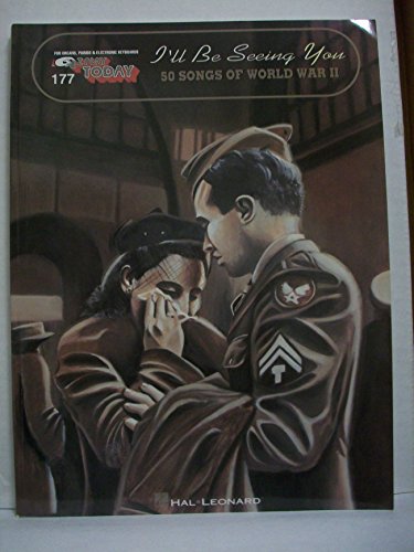 I'll Be Seeing You: 51 Songs of World War II (E-Z Play Today, Vol. 177)
