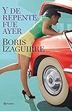  Y de repente fue ayer (Autores Españoles e Iberoamericanos)