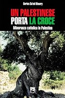 A Palestinian Carrying the Cross 8830718211 Book Cover