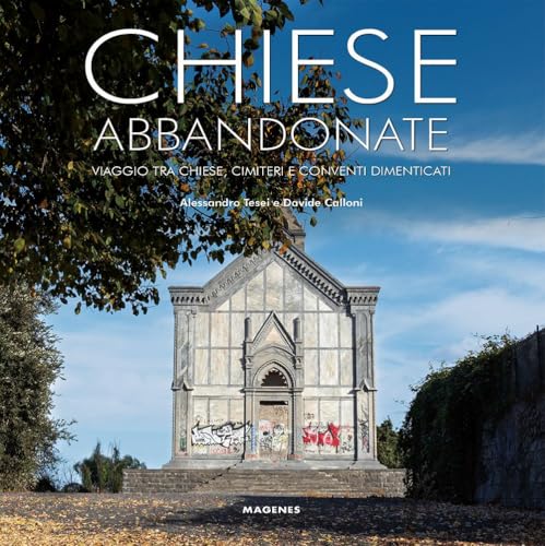 Chiese abbandonate guide exploration urbaine urbex monuments - 2