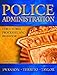 Police Administration: Structures, Processes, and Behavior