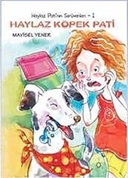 Haylaz Pati'nin Seruvenleri- 1 Haylaz Kopek Pati