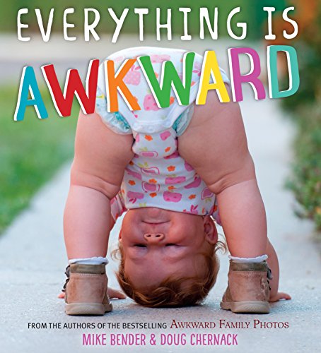 Everything Is Awkward B01A4ATVB4 Book Cover