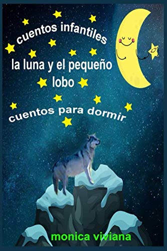 Cuentos Infantiles La Luna Y El Pequeño Lobo Cuentos Para Dormir