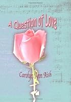 A Question Of Love 1877219835 Book Cover