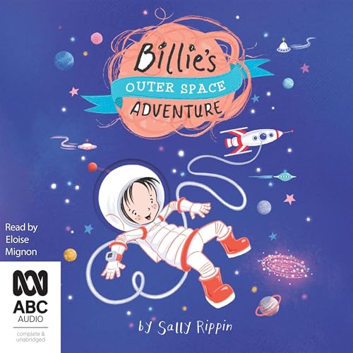 Listen to Billie's Outer Space Adventure by Sally Rippin episode artwork