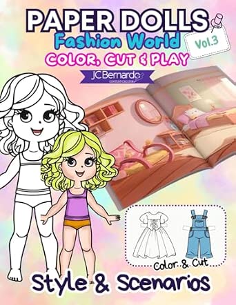 Paper Dolls Fashion World; Cut, Color & Play: Interactive Dress-Up Book with Paper Dolls: A Fun Activity Book for Kids Featuring Creative Games for Girls