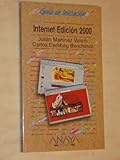 una edición de windows 2000 es  GUÍA DE INICIACIÓN INTERNET EDICIÓN 2000