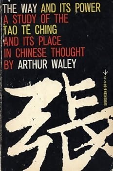 Paperback The Way and Its Power, A Study of the Tao Te Ching and Its Place in Chinese Thought by Arthur Waley (1988-06-22) Book