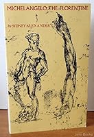Michelangelo the Florentine: A Novel 0821402366 Book Cover