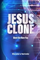 Jesus Clone: Meet the New You 1546511075 Book Cover