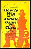 How to win in the middle game of chess B0007EDXI0 Book Cover