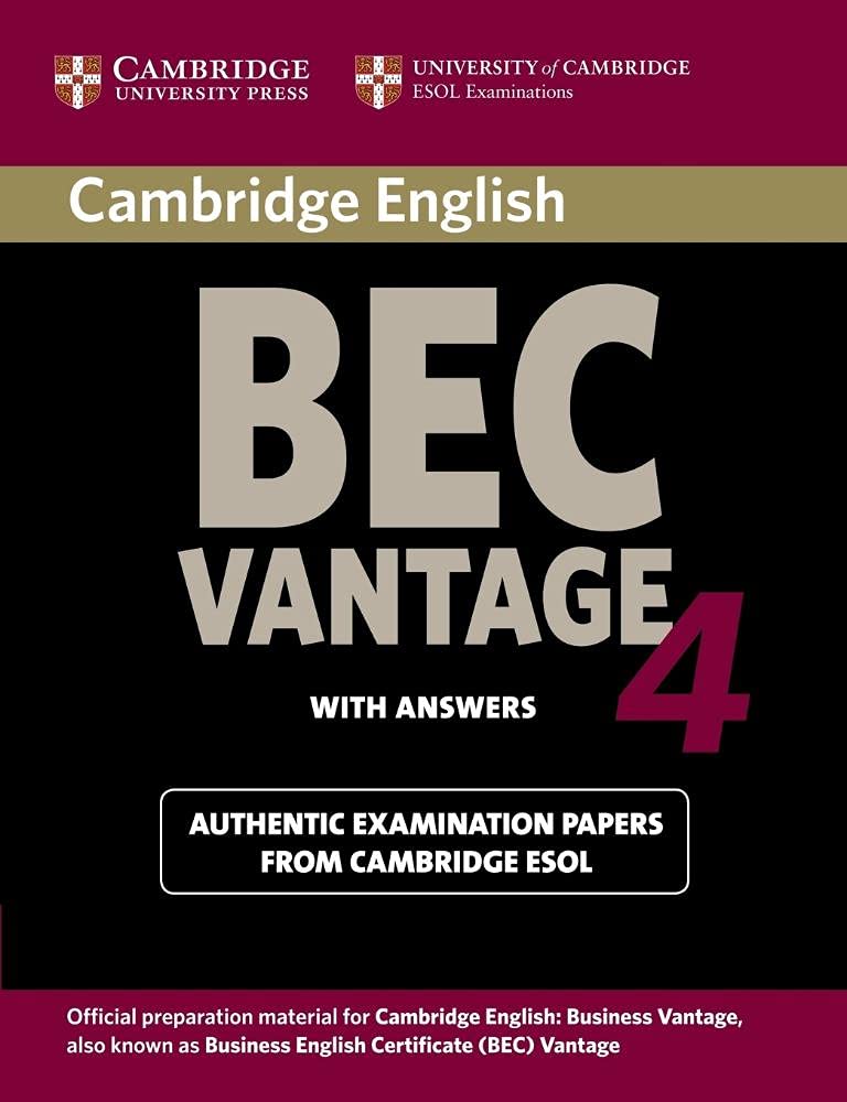 Cambridge Bec 4 Vantage: Examination Papers from University of Cambridge ESOL Examinations (BEC Practice Tests)