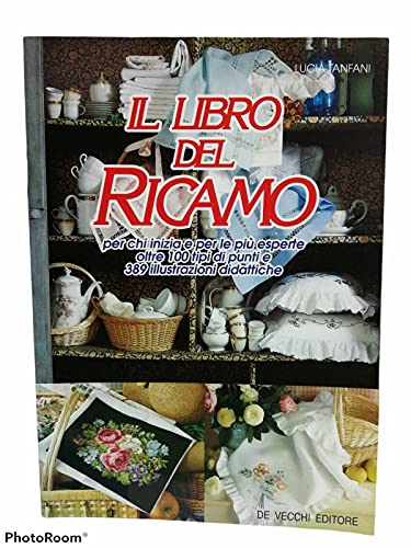 IL LIBRO DEL RICAMO per chi inizia e per le più