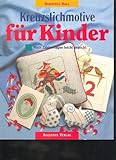  Hall Kreuzstich-Motive für Kinder. Nach Zählvorlagen leicht gestickt, Augustus, 47 Seiten, Bilder