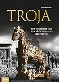Troja: Eine Geschichte von Wut, Täuschung und Zerstörung - Ben Hubbard 