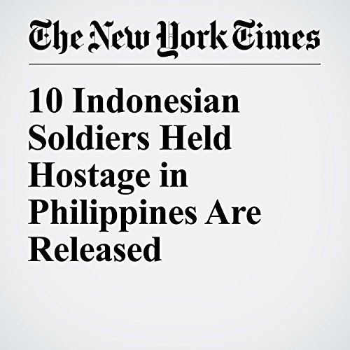 10 Indonesian Soldiers Held Hostage in Philippines Are Released cover art