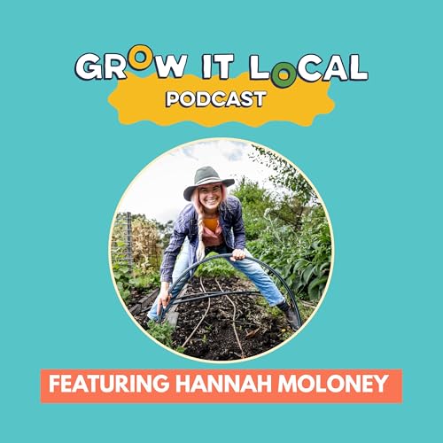 Ep 1 - Make this your best tomato season ever with Hannah Moloney