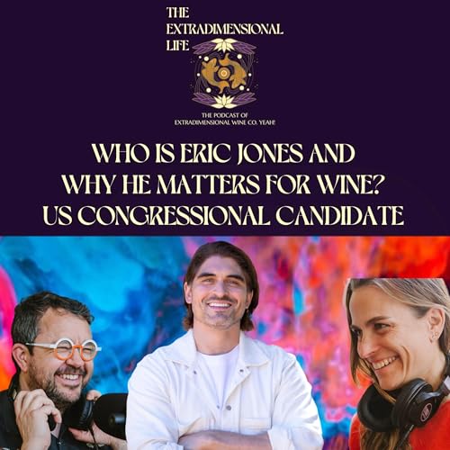 Who is Eric Jones and Why He Matters For Wine?