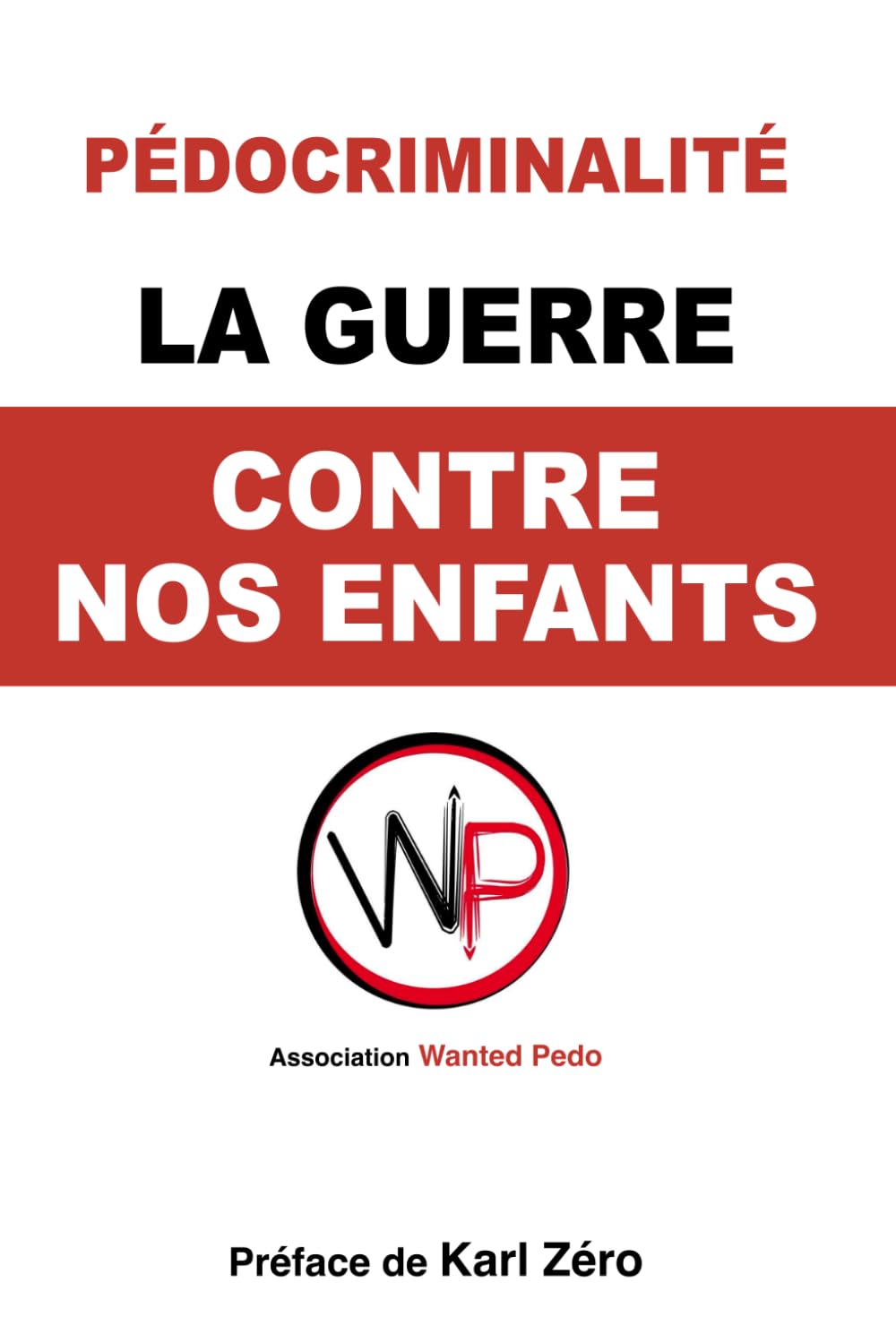 La guerre contre nos enfants.: Comprendre, prévenir, dénoncer.