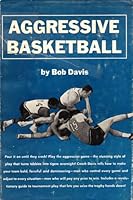Aggressive Basketball B0006BZ3W8 Book Cover