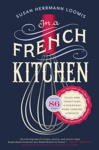 In a French Kitchen: Tales and Traditions of Everyday Home Cooking in France New Jersey 