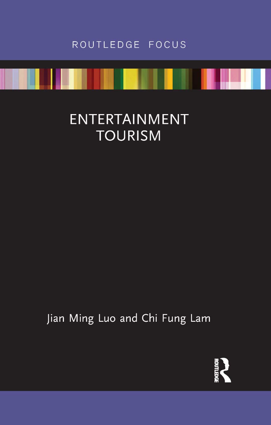 Entertainment Tourism (Routledge Focus in Tourism)