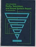  Radio, Television, and Sound System Repair: An Introduction