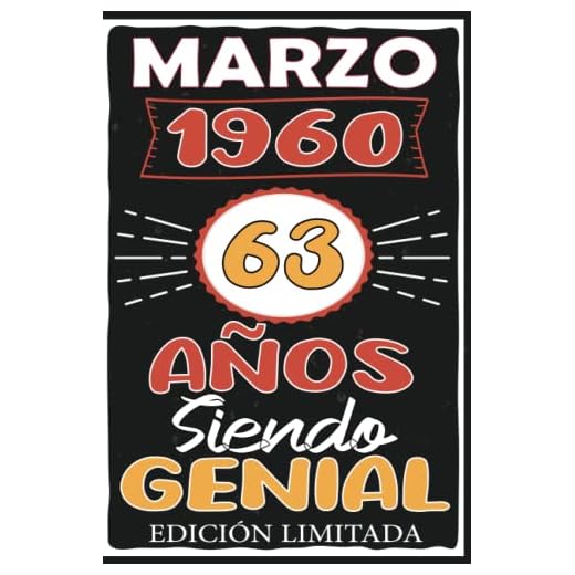 Marzo 1960, 63 Años Siendo Genial _Cuaderno: Marzo 63 Años Cumpleaños Regalo para hombre, mujer mamá, papá nacido en Marzo 1960... DIARIO, CUADERNO DE NOTAS, APUNTES O AGENDA.