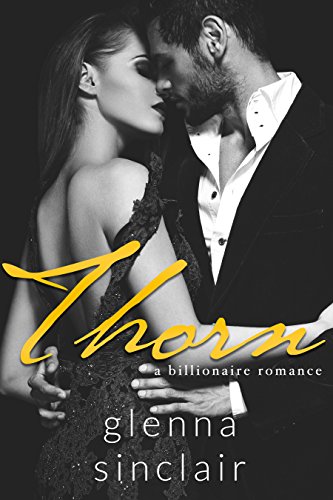 THORN: A Billionaire Romance (Part Two)