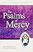 The Psalms of Mercy: Pastoral Resources for Living the Jubilee (Jubilee Year of Mercy)