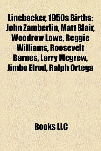 Linebacker, 1950s Birth Introduction: Ralph Ortega, David Little, John Zamberlin, Sammy Green, Woodrow Lowe, Scot Brantley, Reggie Williams