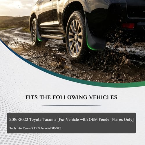 Image of Mud Flaps Fit for 2016-2022 Toyo-ta Tacoma for Vehicle with OEM Fender Flares Only (Doesn't Fit Submodel SR /SR5), Dedicated Mudguard for Four Seasons Universal Protection, Front and Rear