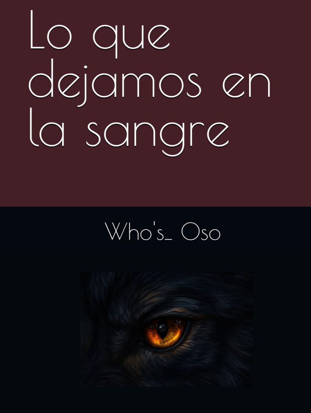 Lo que dejamos en la sangre